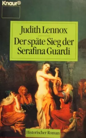 Couverture du produit · Der späte Sieg der Serafina Guardi (Knaur Taschenbücher. Historische Romane)