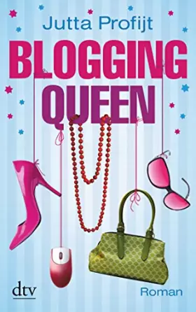 Couverture du produit · Blogging Queen: Roman