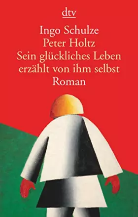 Couverture du produit · Peter Holtz Sein glückliches Leben erzählt von ihm selbst: Roman