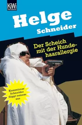 Couverture du produit · Der Scheich mit der Hundehaarallergie: Komissar Schneider flippt extrem aus. Roman