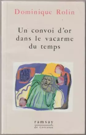 Couverture du produit · Un convoi d'or dans le vacarme du temps