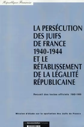 Couverture du produit · De la Persécution des Juifs en France, au rétablissement de la légalité républicaine
