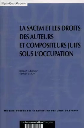 Couverture du produit · La SACEM et les droits des auteurs et compositeurs juifs sous l'occupation
