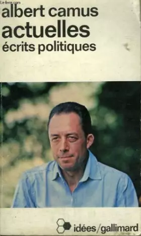 Couverture du produit · Actuelles ecrits politiques. collection : idees n° 376