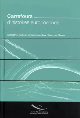 Couverture du produit · Carrefours D'histoires Europeennes: Perspectives Multiples Sur Cinq Moments De L'histoire De L'europe (French Edition)