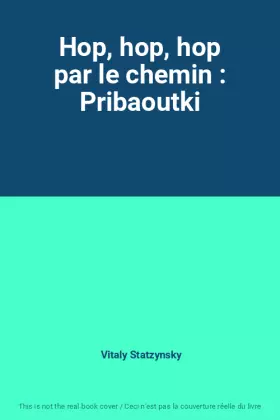 Couverture du produit · Hop, hop, hop par le chemin : Pribaoutki