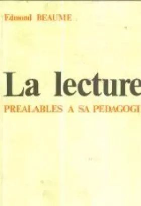 Couverture du produit · La lecture : préalables à sa pédagogie