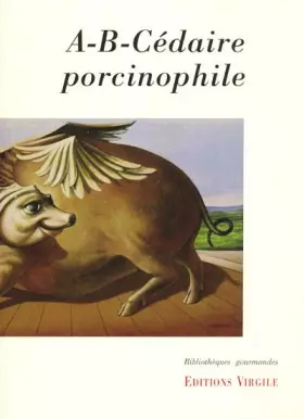 Couverture du produit · A-B-Cédaire porcinophile