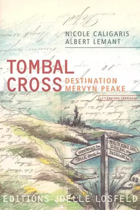 Couverture du produit · Tombal Cross: Destination Mervyn Peake