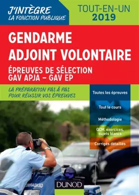 Couverture du produit · Gendarme adjoint volontaire - 2019 - Epreuves de sélection GAV APJA - EP - Tout en un: Epreuves de sélection GAV APJA - EP - To