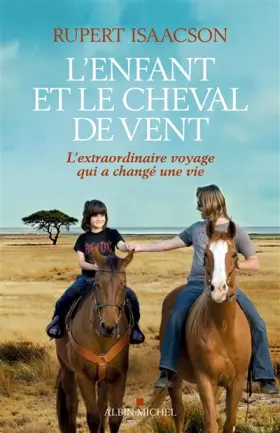 Couverture du produit · L'Enfant et le cheval de vent: L'extraordinaire voyage qui a changé une vie