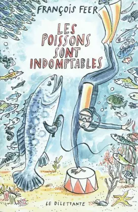 Couverture du produit · Les poissons sont indomptables