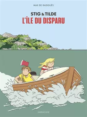 Couverture du produit · STIG ET TILDE L'ILE DU DISPARU