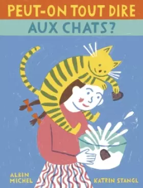 Couverture du produit · Peut-on tout dire aux chats ?