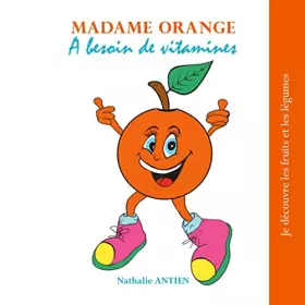 Couverture du produit · Madame Orange a besoin de vitamines