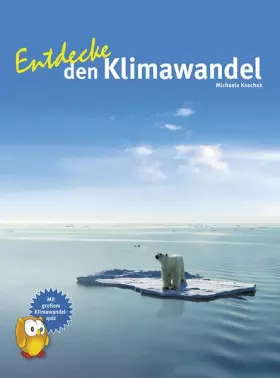 Couverture du produit · Entdecke den Klimawandel: Mit großem Klimawandelquiz (Entdecke - Die Reihe mit der Eule: Kindersachbuchreihe)