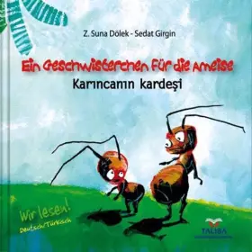 Couverture du produit · EIN GESCHWISTERCHEN FÜR DIE AMEISE/Deutsch-Türkisch: Karıncanın kardeşi: Karincanin kardesi