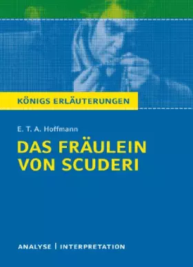 Couverture du produit · Das Fräulein von Scuderi von E.T.A Hoffmann - Textanalyse und Interpretation: mit Zusammenfassung, Inhaltsangabe, Charakterisie
