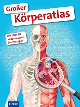 Couverture du produit · Großer Körperatlas: Eine faszinierende Reise durch unseren Körper