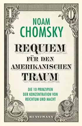 Couverture du produit · Requiem für den amerikanischen Traum: Die 10 Prinzipien der Konzentration von Reichtum und Macht