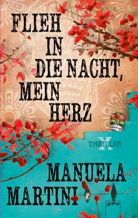 Couverture du produit · Flieh in die Nacht, mein Herz: Thriller