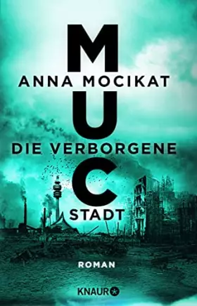 Couverture du produit · MUC - Die verborgene Stadt: Roman