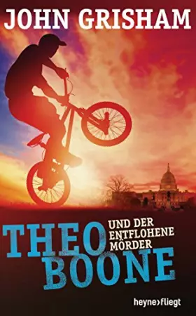 Couverture du produit · Theo Boone 05 und der entflohene Mörder