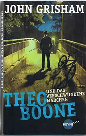 Couverture du produit · Theo Boone 02 und das verschwundene Mädchen