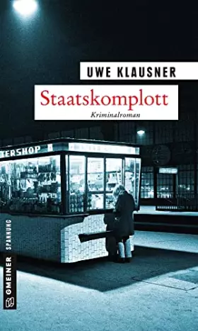 Couverture du produit · Staatskomplott: Tom Sydows zehnter Fall (Zeitgeschichtliche Kriminalromane im GMEINER-Verlag)