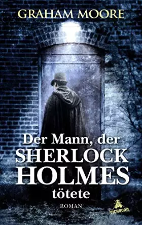 Couverture du produit · Der Mann, der Sherlock Holmes tötete: Roman