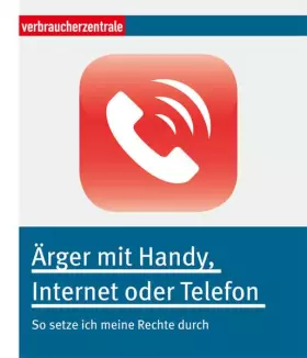 Couverture du produit · Ärger mit Handy, Internet oder Telefon: So setze ich meine Rechte durch