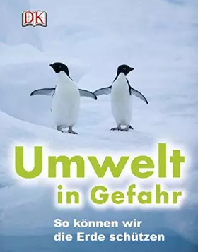 Couverture du produit · Umwelt in Gefahr: So können wir die Erde schützen