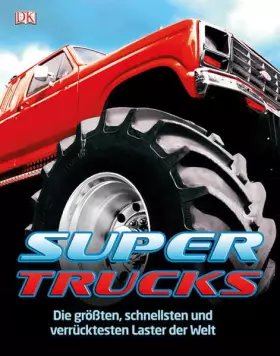 Couverture du produit · Supertrucks: Die größten, schnellsten und verrücktesten Laster der Welt