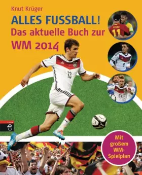 Couverture du produit · Alles Fußball -: Das aktuelle Buch zur WM 2014