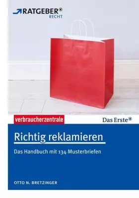 Couverture du produit · Richtig reklamieren: Das Handbuch mit 134 Musterbriefen