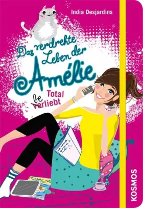 Couverture du produit · Das verdrehte Leben der Amélie, 5, Total beliebt