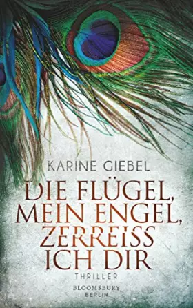 Couverture du produit · Die Flügel, mein Engel, zerreiß ich dir: Thriller