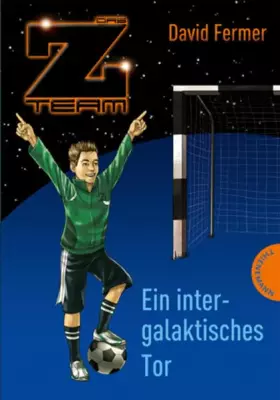 Couverture du produit · Das Z-Team - Pepe und sein Team - Ein intergalaktisches Tor