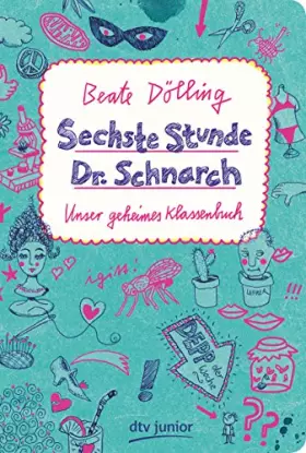 Couverture du produit · Sechste Stunde Dr. Schnarch: Unser geheimes Klassenbuch