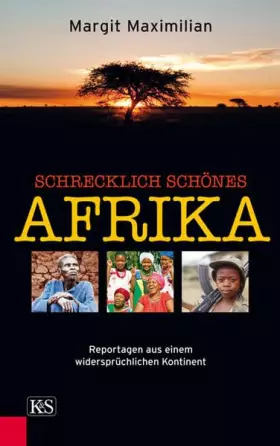 Couverture du produit · Schrecklich schönes Afrika: Reportagen aus einem widersprüchlichen Kontinent