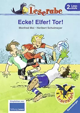 Couverture du produit · Ecke! Elfer! Tor!: Mit Leserätsel (Leserabe - 2. Lesestufe)