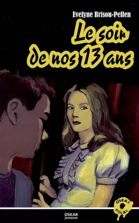 Couverture du produit · Le soir de nos 13 ans