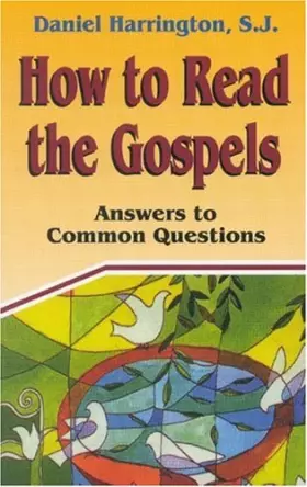 Couverture du produit · How to Read the Gospels: Answers to Common Questions