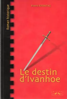 Couverture du produit · Le Destin d'Ivanhoe