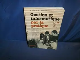Couverture du produit · Gestion et informatique par la pratique 2 ème