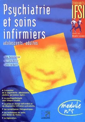 Couverture du produit · Psychiatrie et soins infirmiers : Adolescents, adultes, module numéro 5