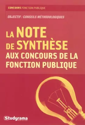 Couverture du produit · La note de synthèse aux concours de la fonction publique