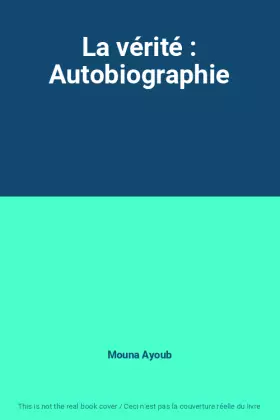 Couverture du produit · La vérité : Autobiographie