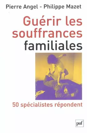 Couverture du produit · Guérir les souffrances familiales