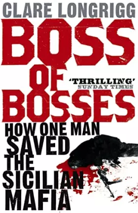 Couverture du produit · Boss of Bosses: How One Man Saved the Sicilian Mafia